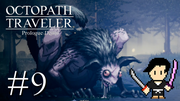 OCTOPATH TRAVELER #9